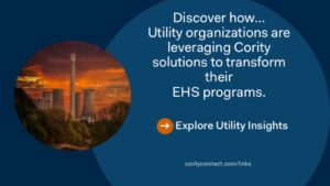 Discover how utility organizations are leveraging Cority solutions to transform their EHS programs